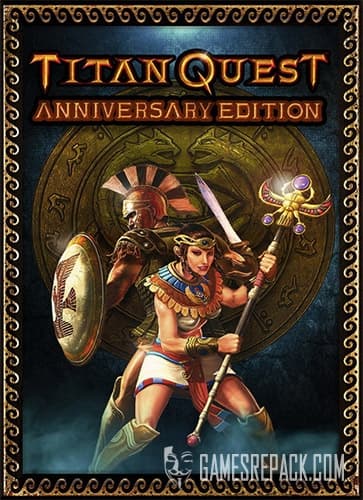 Titan Quest Anniversary Edition (THQ Nordic) (ENG/RUS/Multi11) [Repack] от R.G. Catalyst