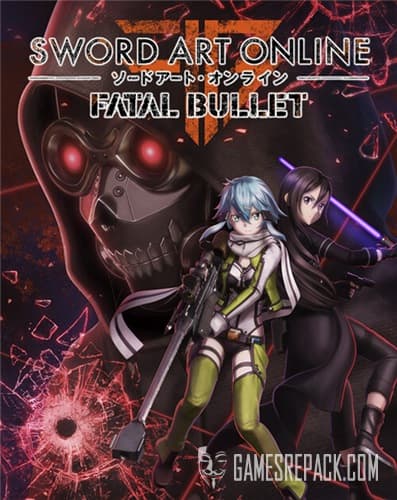 Sword Art Online: Fatal Bullet (BANDAI NAMCO Entertainment) (RUS|ENG|MULTi11) [L]