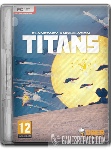Planetary Annihilation: TITANS (2015) RePack от SpaceX