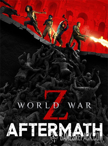 World War Z: Aftermath - Deluxe Edition (RUS/ENG/MULTI11) [Repack]