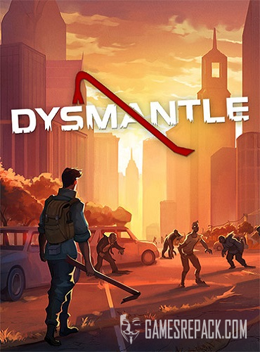 Dysmantle: Complete Bundle (RUS/ENG/MULTI12) [Repack]