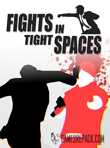 Fights in Tight Spaces: Complete Edition (RUS/ENG/MULTI7) [Repack]
