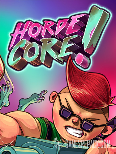 HordeCore! (RUS/ENG/MULTI9) [Repack]