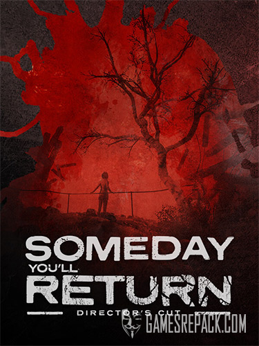 Someday You'll Return: Director's Cut (ENG/MULTI9) [Repack]