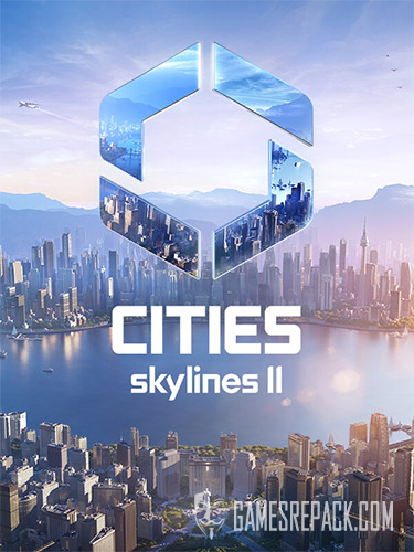 Cities: Skylines II: Ultimate Edition (RUS/ENG/MULTI12) [Repack]