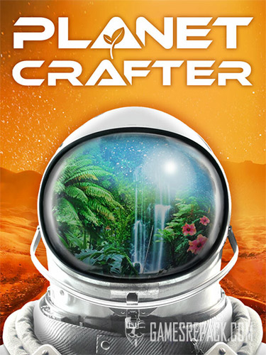 The Planet Crafter (RUS/ENG/MULTI11) [Repack]