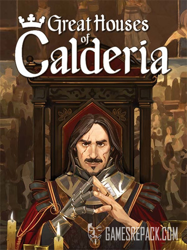 Great Houses of Calderia: Deluxe Edition (ENG) [Repack]
