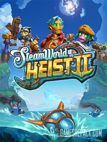 SteamWorld Heist II (RUS/ENG/MULTi12) [Repack]