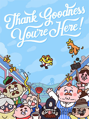 Thank Goodness You're Here! (RUS/ENG/MULTI11) [Repack]