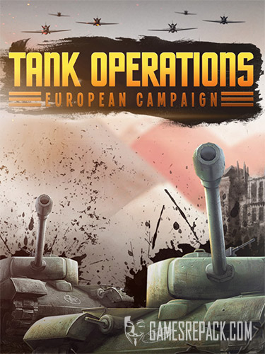 Tank Operations: European Campaign (RUS/ENG/MULTI7) [Repack]