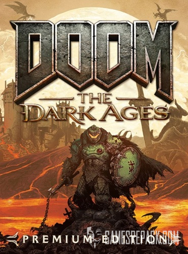 DOOM: The Dark Ages - Premium Edition (RUS|ENG|MULTi15) [Steam-Rip]
