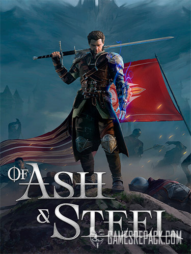 Of Ash and Steel (RUS/ENG/MULTI8) [Repack]