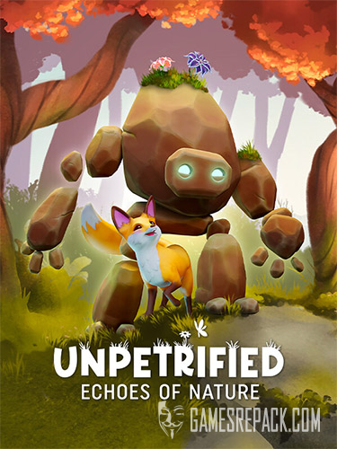 Unpetrified: Echoes of Nature (ENG/MULTI11) [Repack]