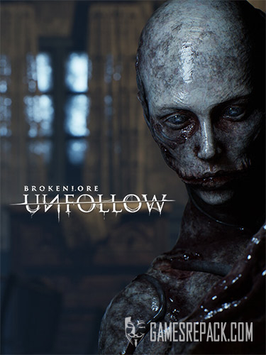 BrokenLore: UNFOLLOW (RUS/ENG/MULTI15) [Repack]