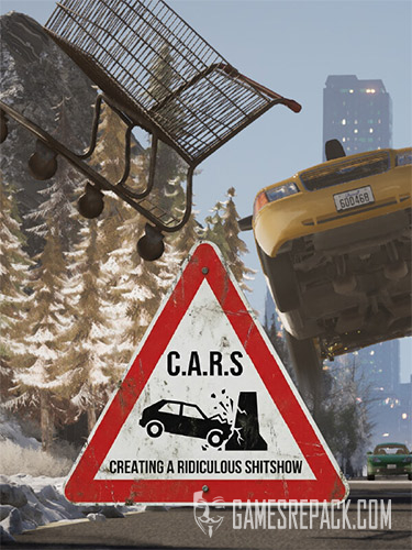 C.A.R.S.: Creating A Ridiculous Shitshow (ENG) [Repack]
