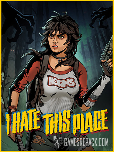 I Hate This Place (ENG/MULTI9) [Repack]