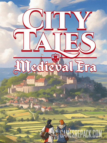 City Tales: Medieval Era (RUS/ENG/MULTI7) [Repack]