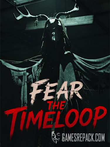 Fear The Timeloop (RUS/ENG/MULTI14) [Repack]