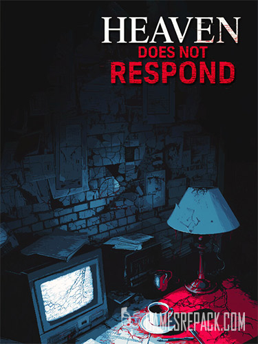 Heaven Does Not Respond (ENG) [Repack]